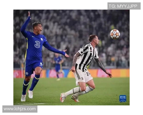 足总杯惊天逆转切尔西4-0尤文图斯战术解析与精彩瞬间回顾 足总杯惊天逆转切尔西4-0尤文图斯战术解析与精彩瞬间回顾